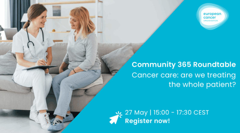 Whole-Patient Care Cannot be an Afterthought - European Cancer Organisation