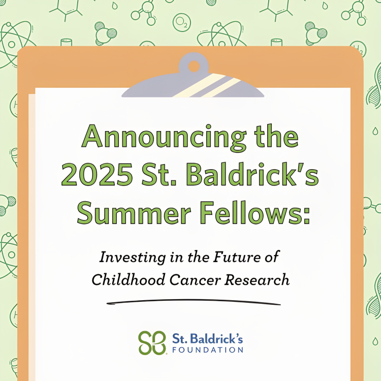 The 2025 St. Baldrick's Summer Fellow - St. Baldrick's Foundation