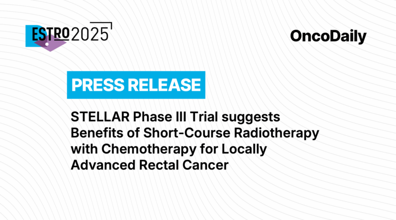 STELLAR Phase III Trial Suggests Benefits of Short-Course Radiotherapy with Chemotherapy for Locally Advanced Rectal Cancer