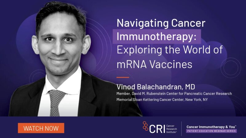 The World of mRNA Vaccines with Vinod Balachandran – Cancer Research Institute