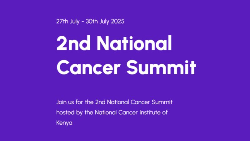 Registration Is Open for the 2nd National Cancer Summit – National Cancer Institute of Kenya