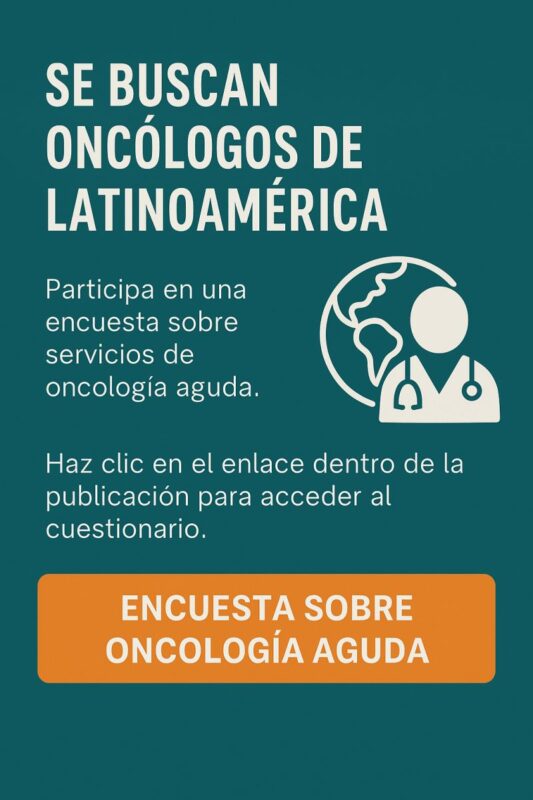Sergio Cifuentes Promotes International Acute Oncology Services Survey for Latin American Oncologists