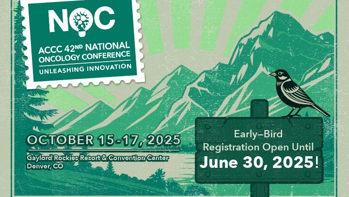 Early-bird Registration is Now Open for the ACCC 42nd National Oncology Conference