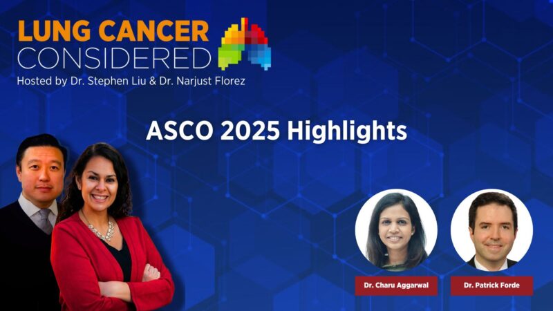 What Did ASCO 2025 Deliver for Lung Cancer Research? – IASLC