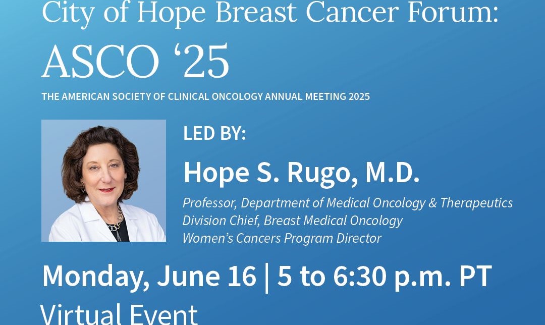 Join Breast Cancer Experts on June 16 For a Free Virtual Breast Cancer Forum – City of Hope