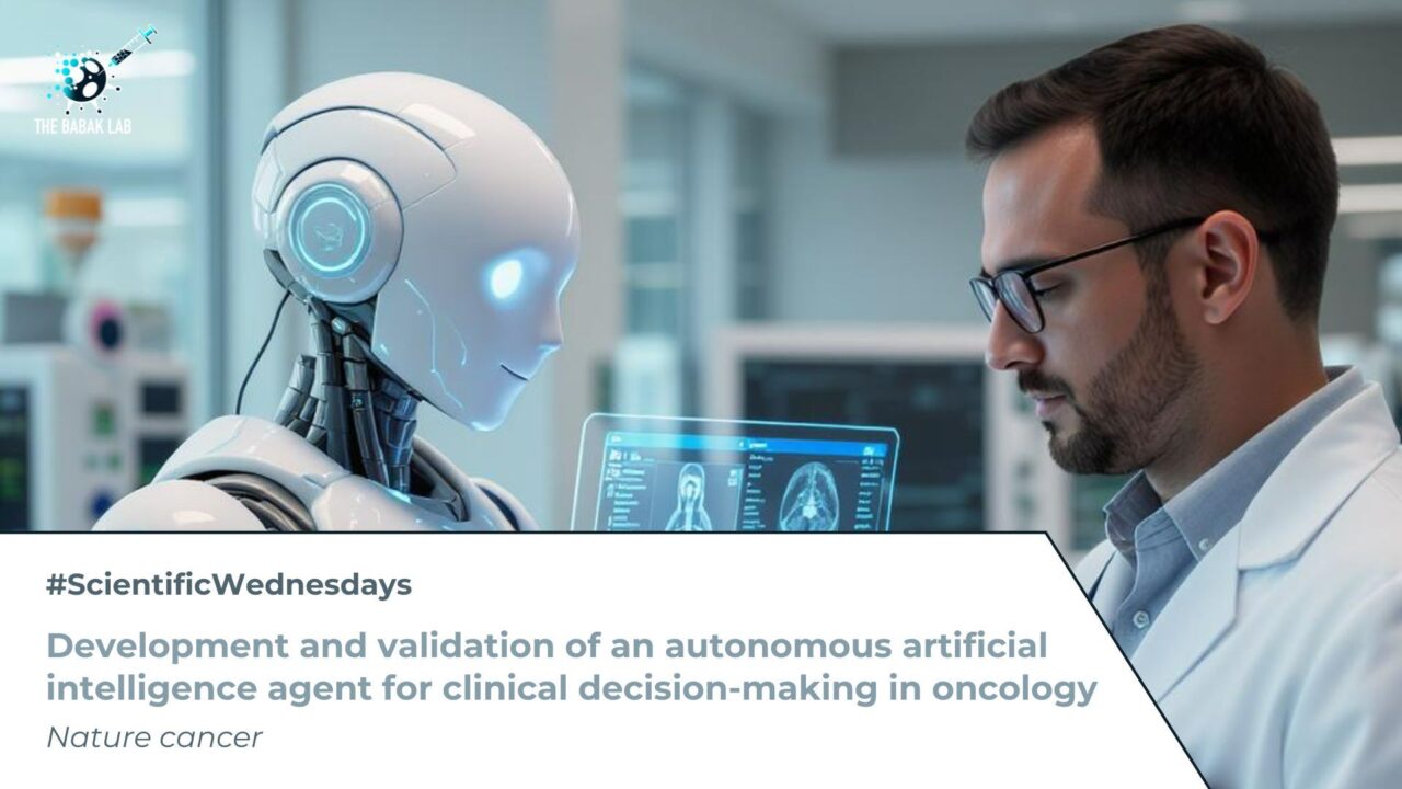 Advancing Autonomous AI for Clinical Decision-Making in Oncology – The Babak Lab