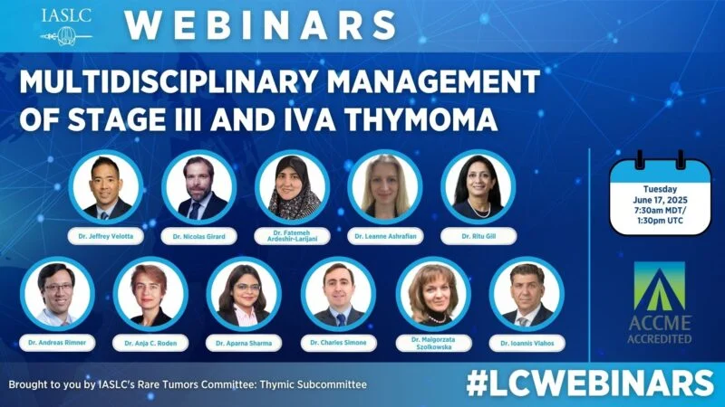 Registration is Open for the Multidisciplinary Management of Stage III and IVa Thymoma – IASLC
