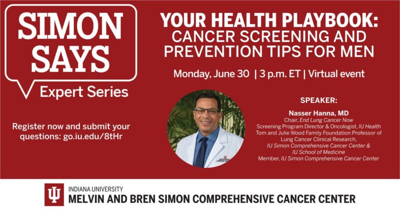 IU Simon Comprehensive Cancer Center – This month’s Simon Says Expert Series session: Your health playbook