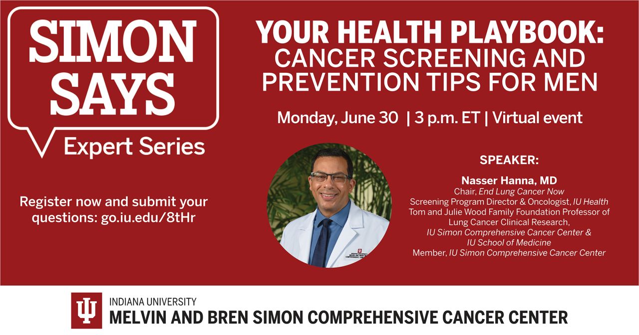 IU Simon Comprehensive Cancer Center – This month’s Simon Says Expert Series session: Your health playbook