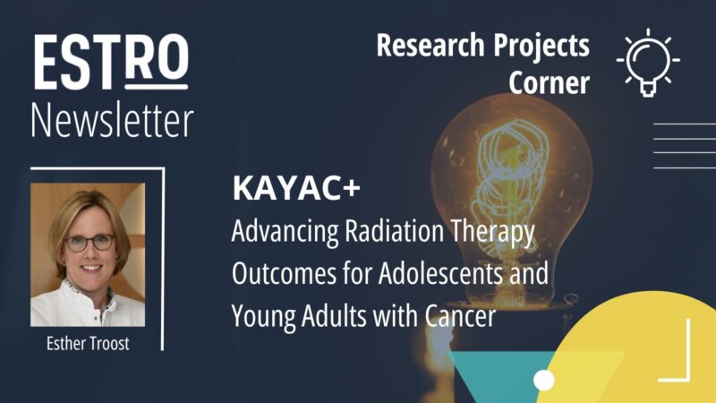 ESTRO Introduces KAYAC+ to Advance Radiation Therapy For Adolescents And Young Adults With Cancer