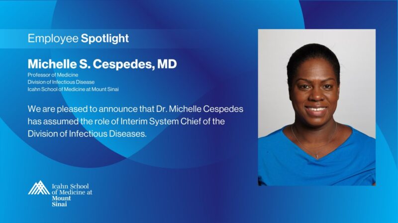 Michelle Cespedes Has Been Appointed Interim System Chief of the Division of Infectious Diseases at Mount Sinai