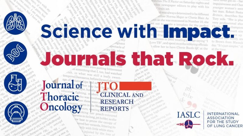 JTO and JTO CRR Achieve Strong Impact Factors in Oncology and Respiratory Medicine – IASLC