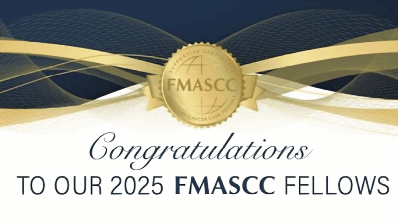 The Multinational Association of Supportive Care in Cancer Announces 2025 MASCC Fellows