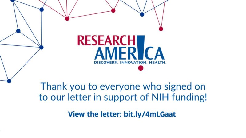 Thank you to the 500 organizations and 2,355 individuals who joined our letter in support of NIH funding – Research America