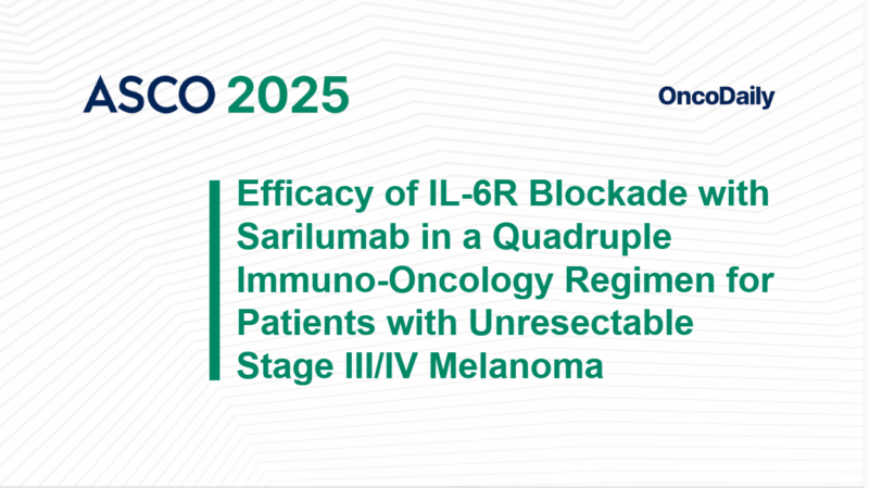 Efficacy of IL-6R Blockade with Sarilumab in a Quadruple Immuno-Oncology Regimen for Patients with Unresectable Stage III/IV Melanoma