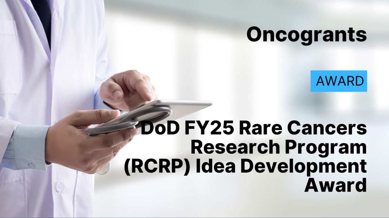 DoD FY25 Rare Cancers Research Program (RCRP) Idea Development Award