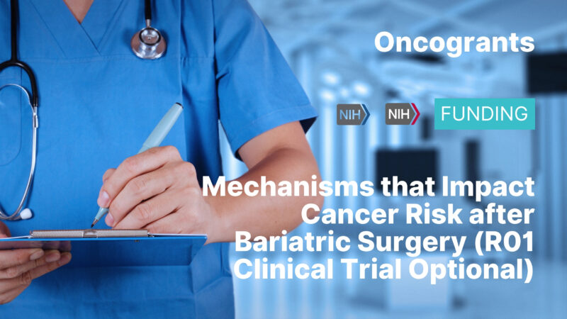 Mechanisms that Impact Cancer Risk after Bariatric Surgery (R01 ...