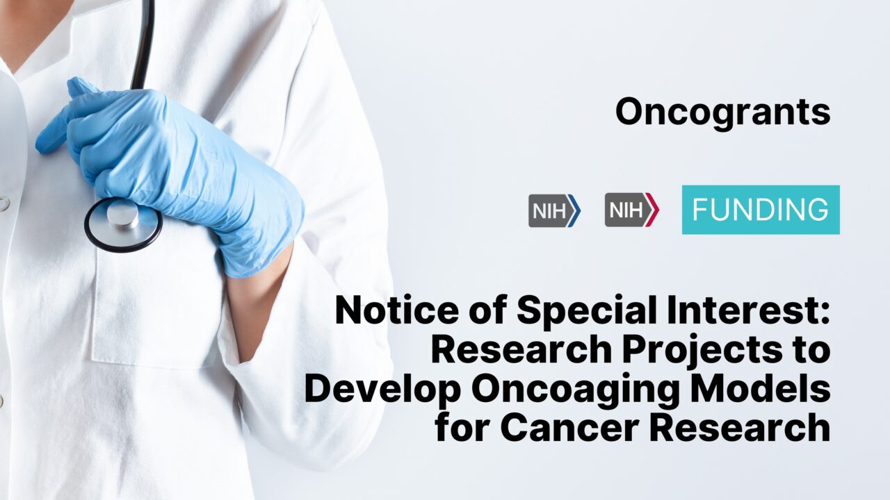Notice of Special Interest: Research Projects to Develop Oncoaging Models for Cancer Research