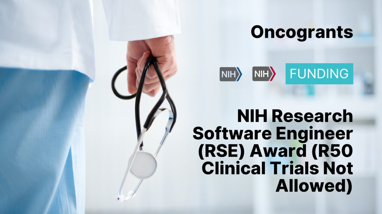NIH Research Software Engineer (RSE) Award (R50 Clinical Trials Not Allowed)