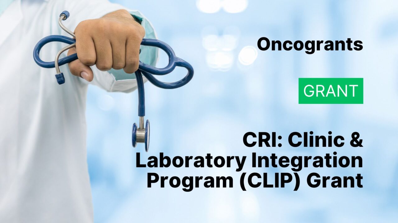 CRI: Clinic & Laboratory Integration Program (CLIP) Grant