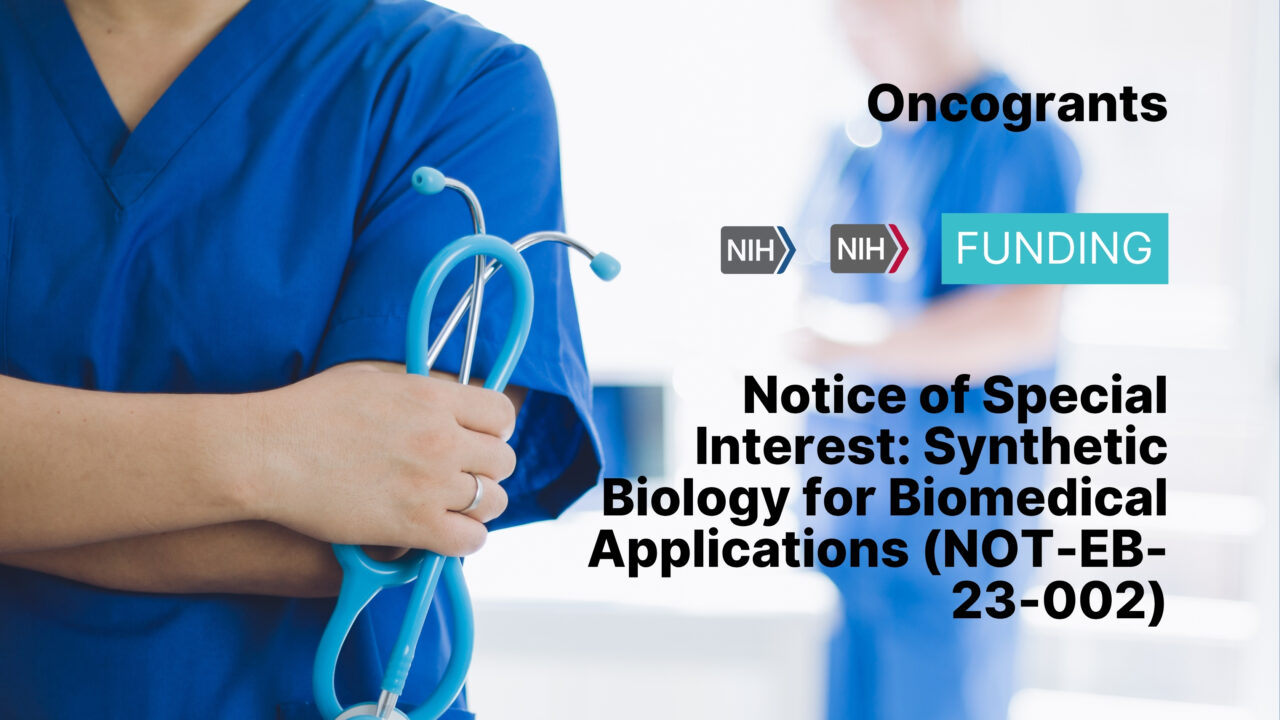 Notice of Special Interest: Synthetic Biology for Biomedical Applications (NOT-EB-23-002)