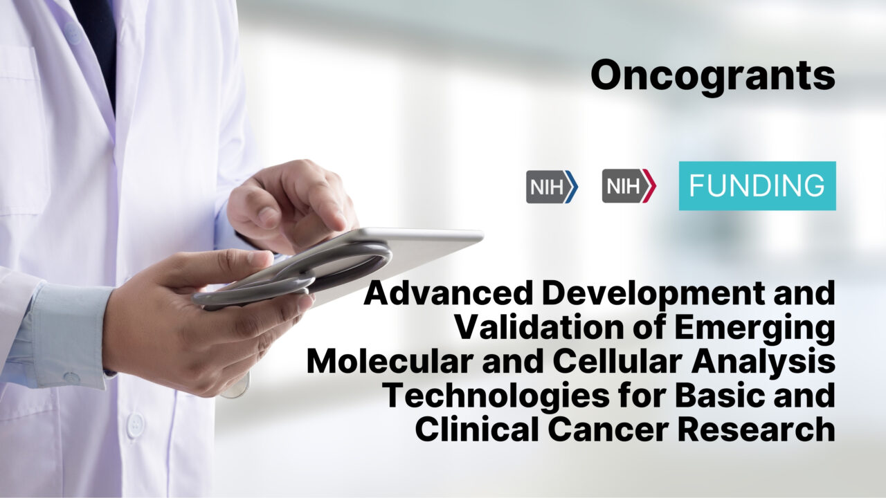 Advanced Development and Validation of Emerging Molecular and Cellular Analysis Technologies for Basic and Clinical Cancer Research (R33 Clinical Trial Not Allowed)