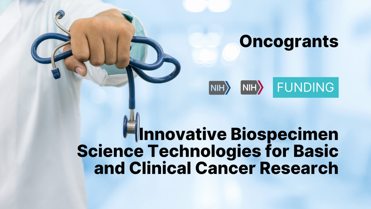 Innovative Biospecimen Science Technologies for Basic and Clinical Cancer Research (R61 Clinical Trial Not Allowed)