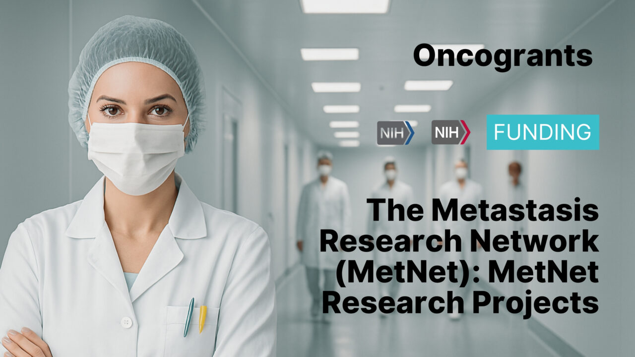 The Metastasis Research Network (MetNet): MetNet Research Projects (U01 Clinical Trial Not Allowed)