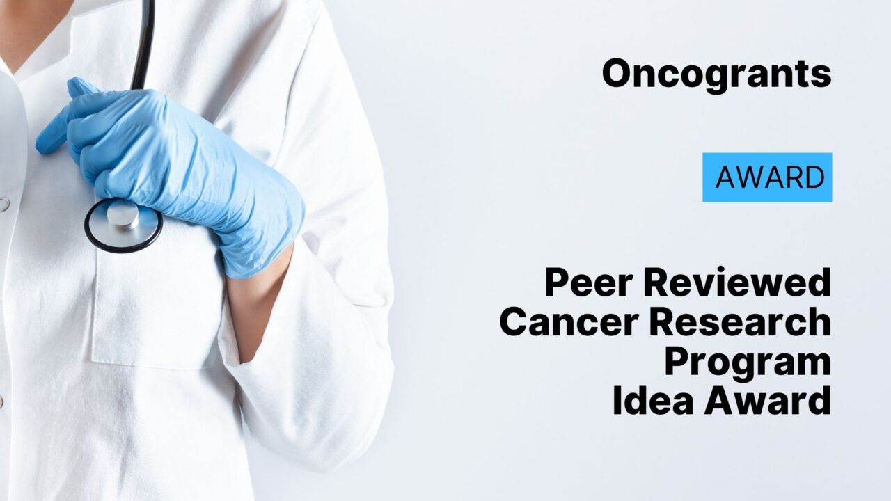 DoD FY25 Peer Reviewed Cancer Research Program Idea Award
