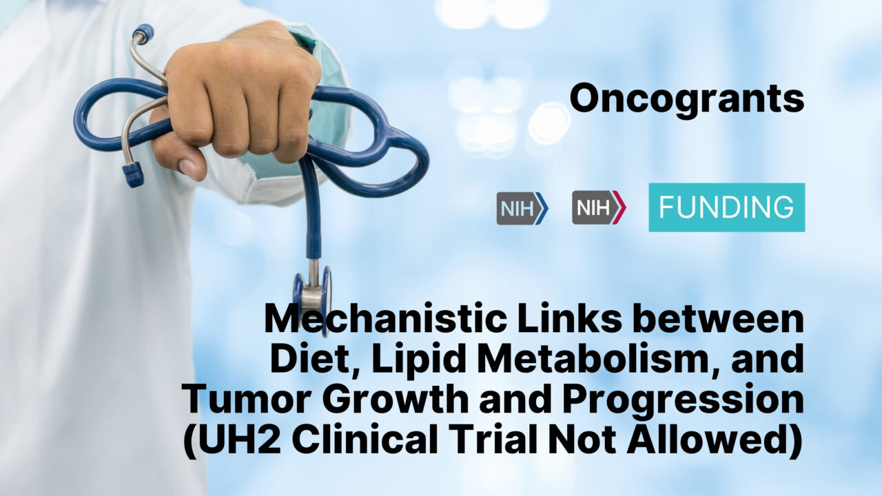 Mechanistic Links between Diet, Lipid Metabolism, and Tumor Growth and Progression (UH2 Clinical Trial Not Allowed)