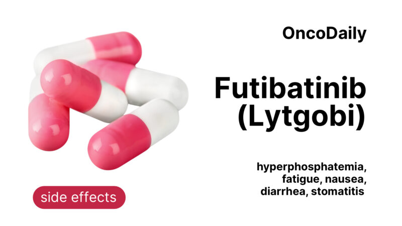 Futibatinib (Lytgobi) side effects on OncoDaily