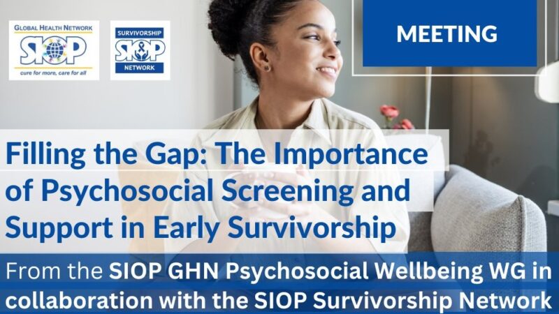 Join The Webinar On Importance of Psychosocial Screening and Support in Early Survivorship – SIOP