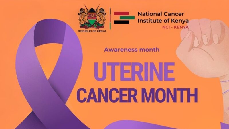 Time to Prioritize Your Health and Well-Being This Uterine Cancer Awareness Month – NCI of Kenya