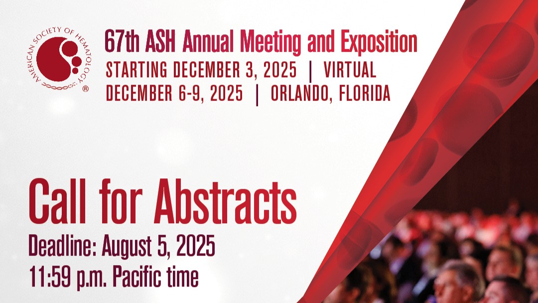 The Abstract Submission Portal For The 67th ASH Annual Meeting and Exposition is Open – The American Society of Hematology
