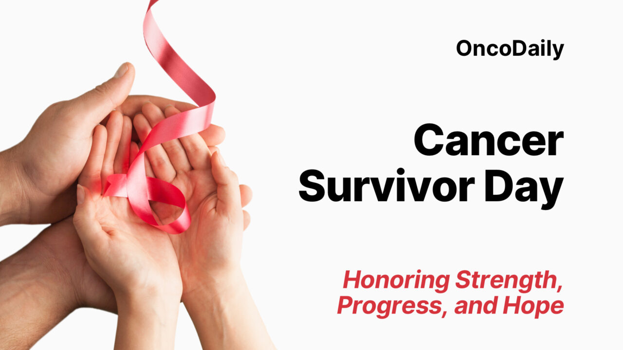 Cancer Survivor Day: Honoring Strength, Progress, and Hope