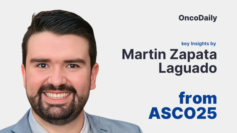 Key Insights by Martin Zapata Laguado from ASCO25