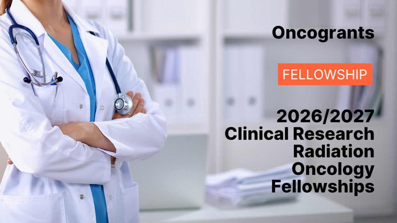 2026/2027 Clinical Research Radiation Oncology Fellowship