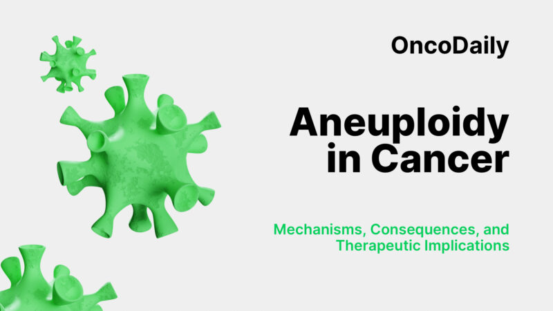 Aneuploidy in Cancer: Mechanisms, Consequences, and Therapeutic Implications