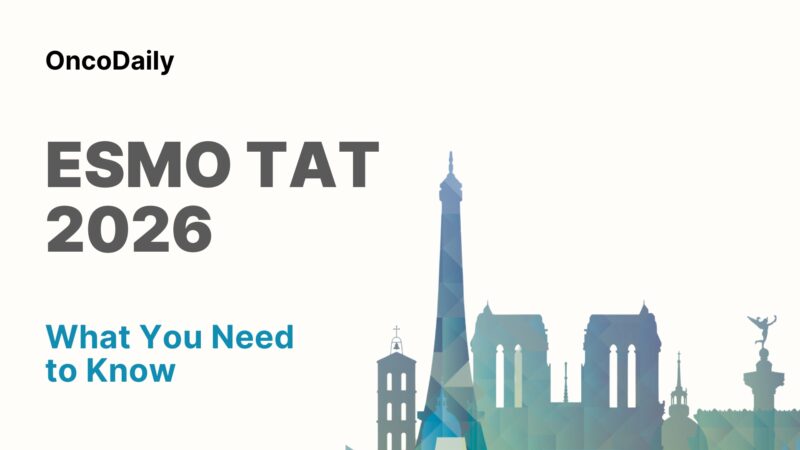 ESMO TAT 2026: Dates, Location, Registration, and What to Expect