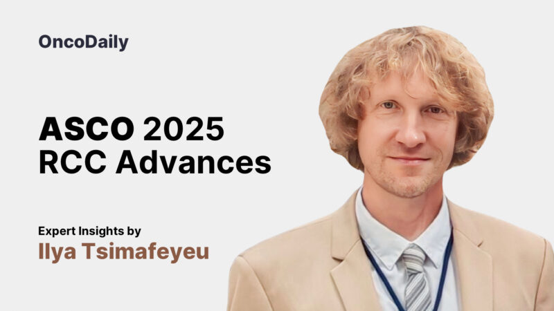ASCO 2025 RCC Advances: Expert Insights by Ilya Tsimafeyeu