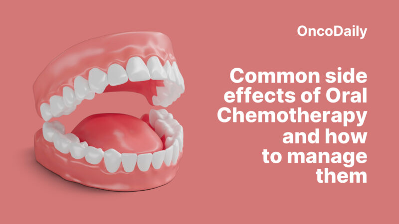 Common Side Effects of Oral Chemotherapy and How to Manage Them