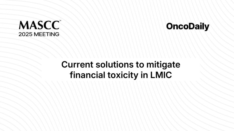 MASCC 2025 Highlights BVGH’s Global Solutions to Financial Toxicity in Cancer Care