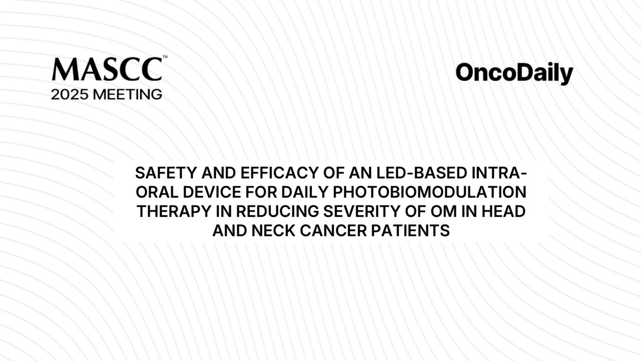 MASCC 2025 Highlights: MuReva OM Dramatically Reduces Severe Oral Mucositis in HNC