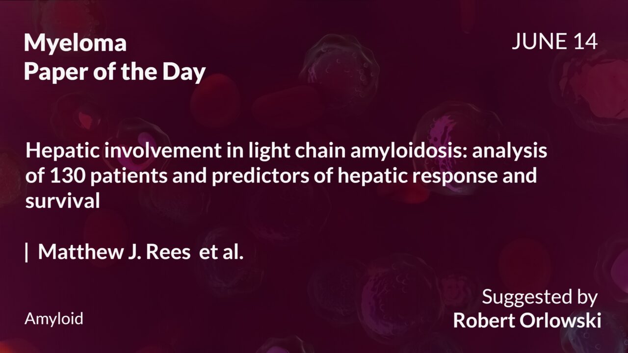 Myeloma Paper of the Day, June 14th, suggested by Robert Orlowski