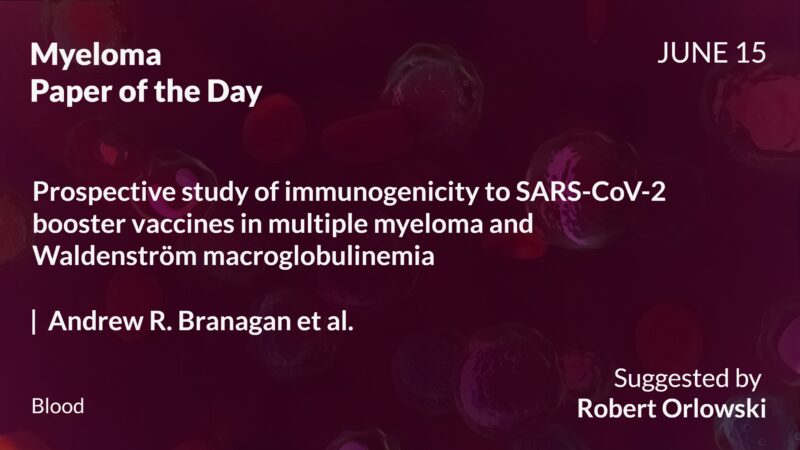 Myeloma Paper of the Day, June 15th, suggested by Robert Orlowski
