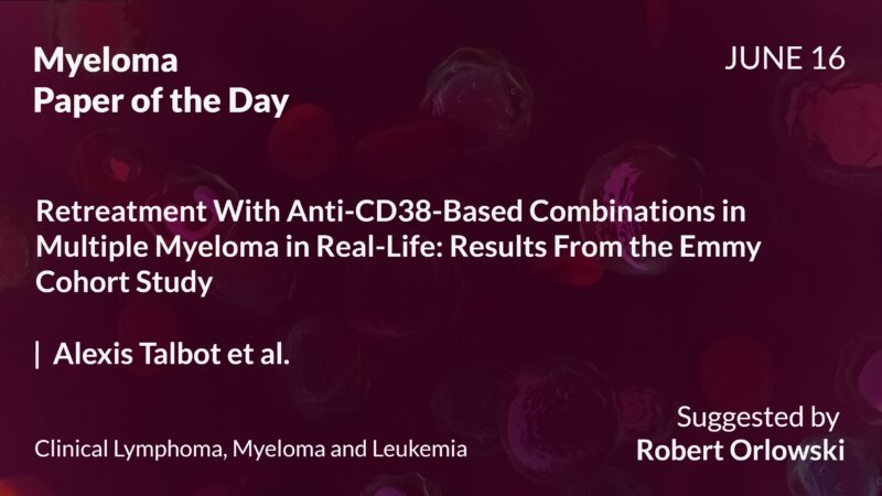Myeloma Paper of the Day, June 16th, suggested by Robert Orlowski