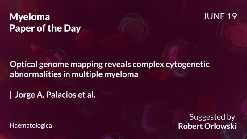 Myeloma Paper of the Day, June 19th, suggested by Robert Orlowski