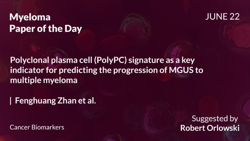 Myeloma Paper of the Day, June 22nd, suggested by Robert Orlowski