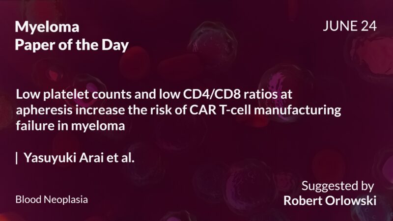 Myeloma Paper of the Day, June 24th, suggested by Robert Orlowski