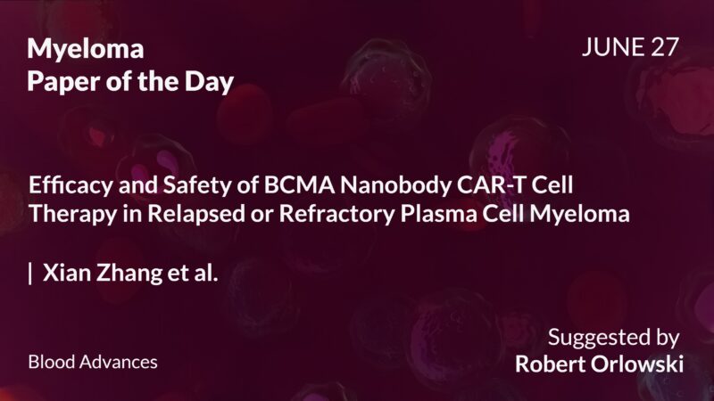 Myeloma Paper of the Day, June 27th, Suggested by Robert Orlowski